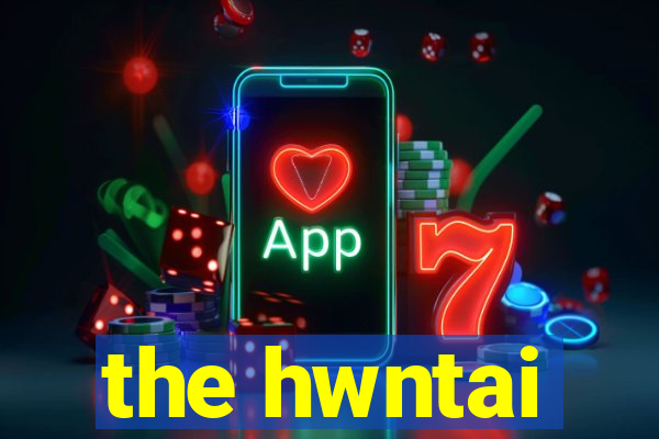 the hwntai